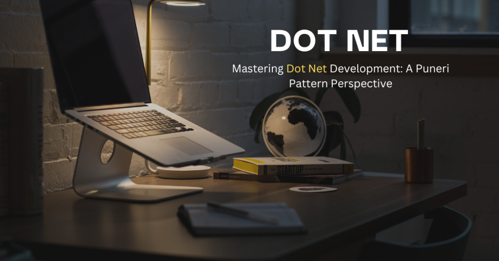 Understanding .NET and Puneri Pattern: | Puneri Pattern